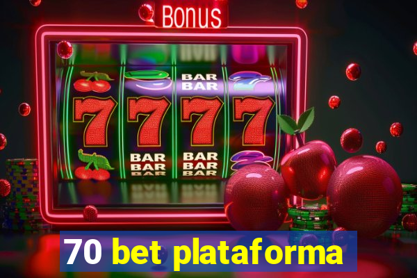 70 bet plataforma